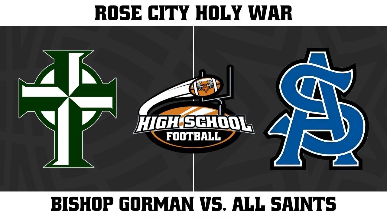 (2024) Rose City Holy War: Bishop Gorman vs. Tyler-All Saints